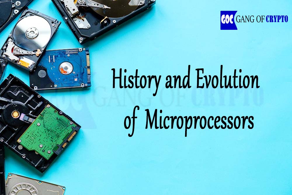 history and evolution of Microprocessors-GangofCrypto-Crypto-Goc